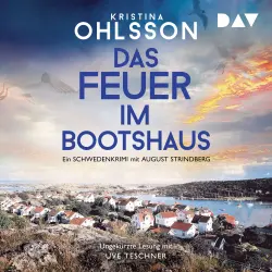 Cover - Kristina Ohlsson - August-Strindberg-Reihe - Band 2 - Das Feuer im Bootshaus. Ein Schwedenkrimi mit August Strindberg