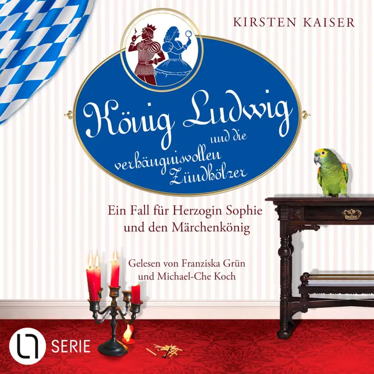 Cover von Kirsten Kaiser - Neuschwanstein-Krimi - Ein Fall für Herzogin Sophie und den Märchenkönig - Teil 6 - König Ludwig und die verhängnisvollen Zündhölzer