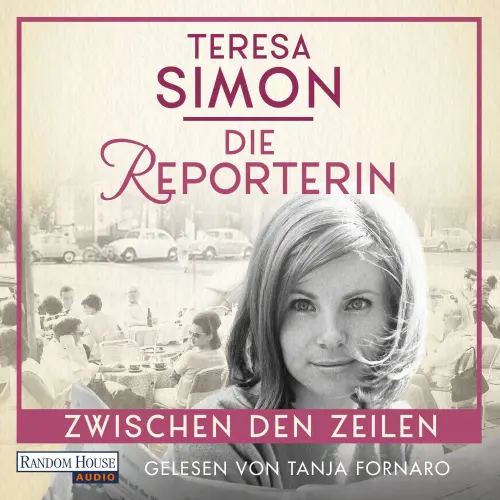 Cover - Teresa Simon - Die Reporterin-Reihe - Band 1 - Die Reporterin - Zwischen den Zeilen