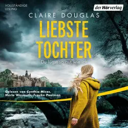 Cover - Claire Douglas - Liebste Tochter - Du lügst so gut wie ich