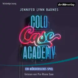 Cover - Jennifer Lynn Barnes - Die Cold-Case-Academy-Reihe - Band 1 - Cold Case Academy - Ein mörderisches Spiel