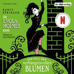 Cover - Nancy Springer - Die Enola Holmes-Reihe - Band 3 - Der Fall der verhängnisvollen Blumen