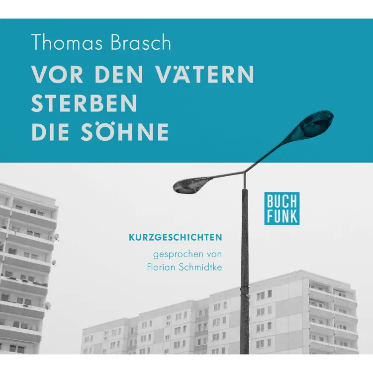 Cover von Thomas Brasch - Vor den Vätern sterben die Söhne