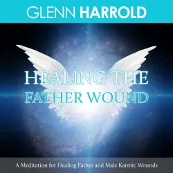 Cover - Glenn Harrold - Healing The Father Wound
