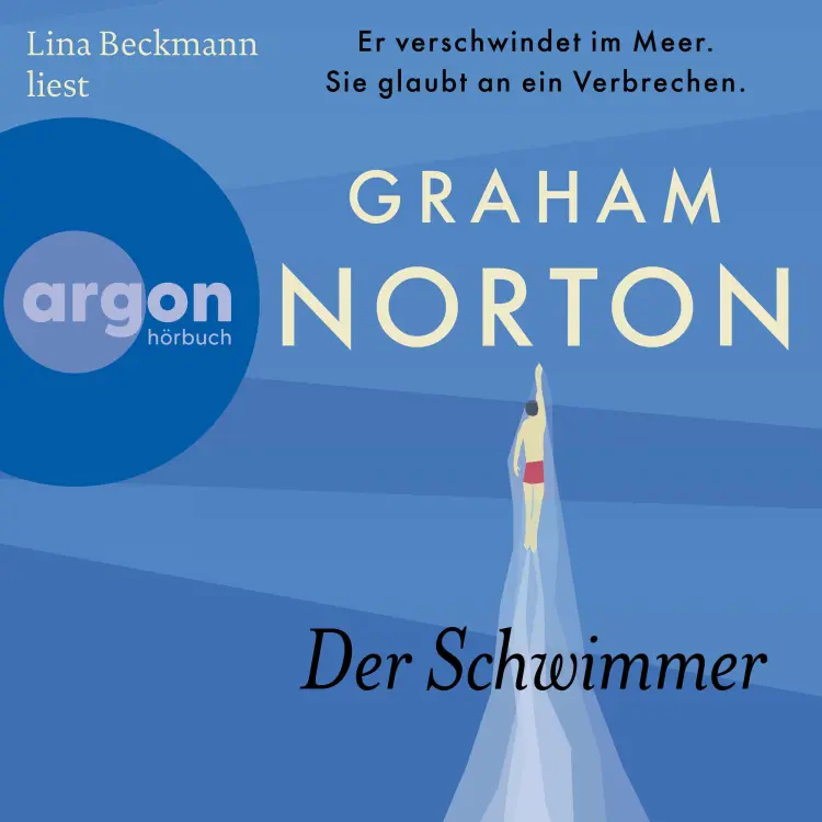Cover von Graham Norton - Der Schwimmer - Er verschwindet im Meer. Sie glaubt an ein Verbrechen.