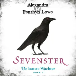 Cover - Alexandra Penrhyn Lowe - De laatste Wachter - Deel 1 - Sevenster