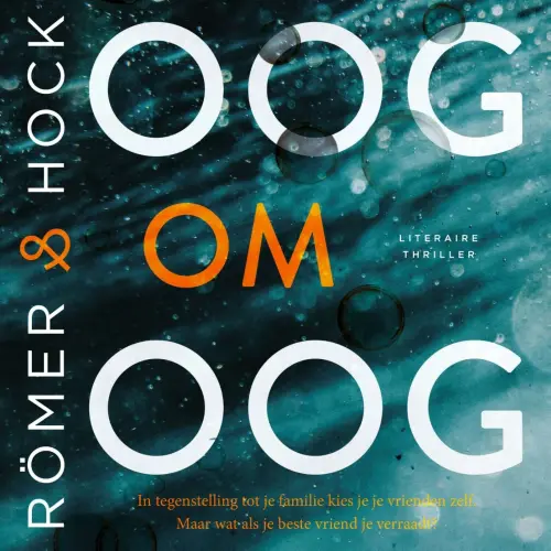 Cover - Annet Hock - Oog om oog - In tegenstelling tot je familie kies je je vrienden zelf. Maar wat als je beste vriend je verraadt?