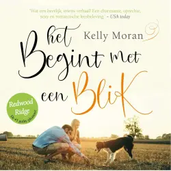 Cover - Kelly Moran - Redwood Ridge - Deel 1 - Het begint met een blik