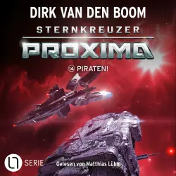 Cover - Dirk van den Boom - Sternkreuzer Proxima - Folge 14 - Piraten!