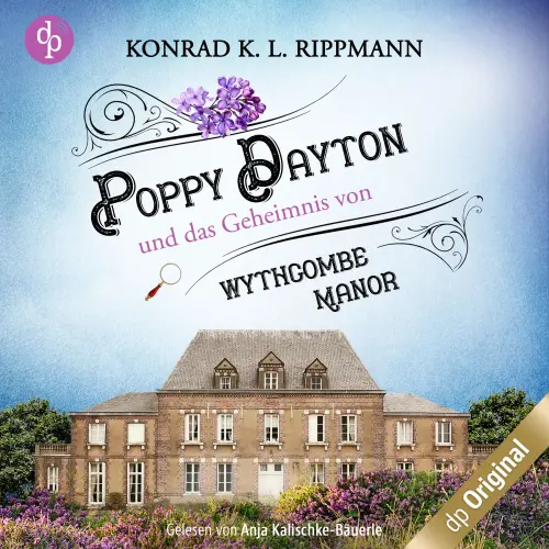 Cover - Konrad K. L. Rippmann - Poppy Dayton ermittelt-Reihe - Band 1 - Poppy Dayton und das Geheimnis von Wythcombe Manor - Ein Cornwall-Krimi