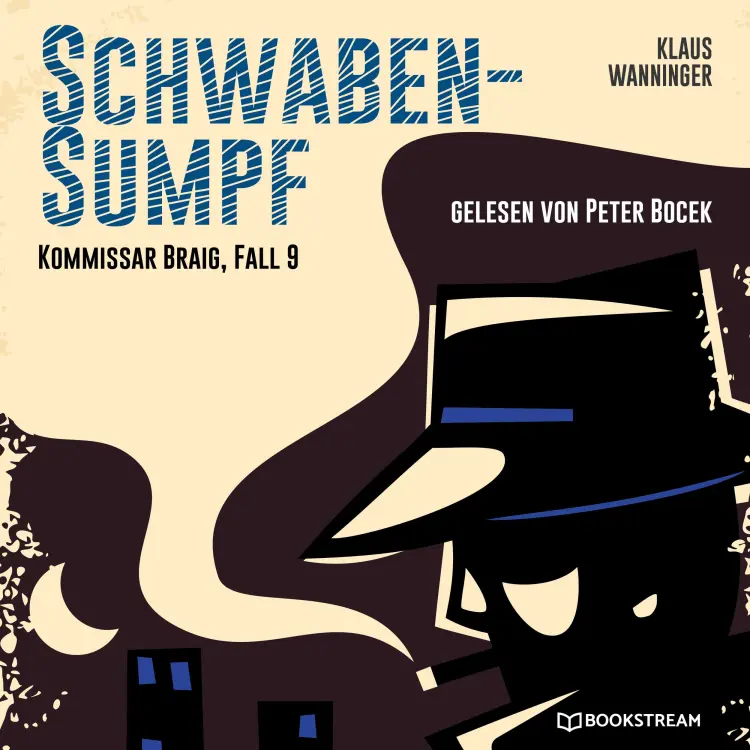 Cover von Klaus Wanninger - Kommissar Braig - Fall 9 - Schwaben-Sumpf