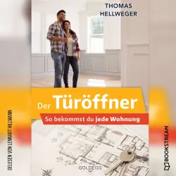 Cover - Thomas Hellweger - Der Türöffner - So bekommst du jede Wohnung