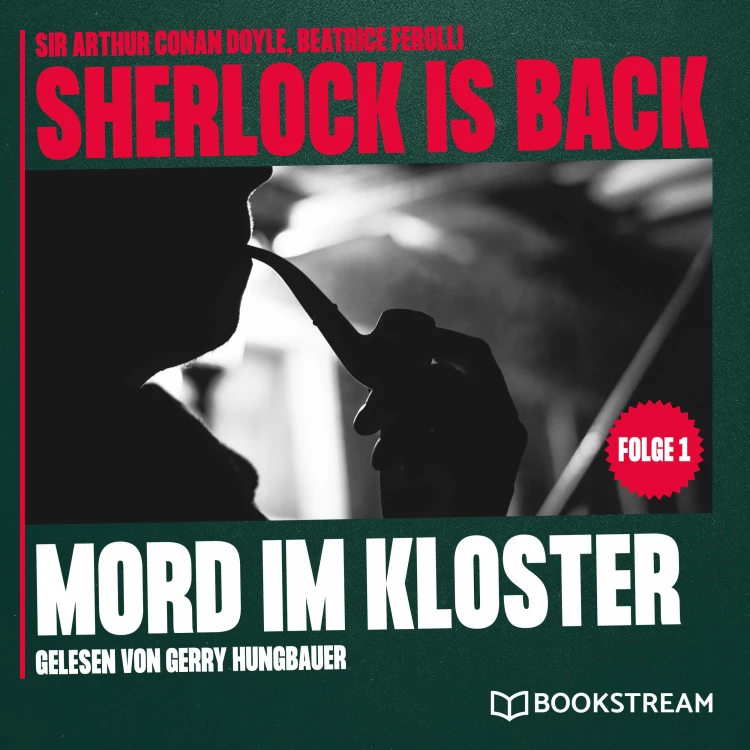 Cover von Sir Arthur Conan Doyle - Sherlock is Back - Folge 1 - Mord im Kloster