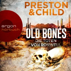 Cover - Douglas Preston - Ein Fall für Nora Kelly und Corrie Swanson - Band 3 - Old Bones - Die Toten von Roswell