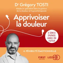 Cover - Apprivoiser la douleur - Séance 4 - Pénibilité émotionnelle