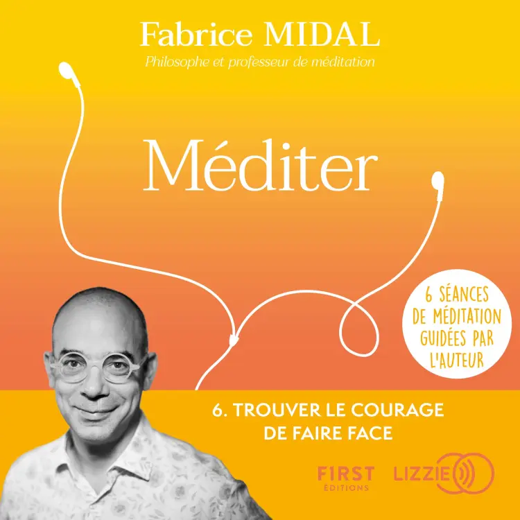 Cover von Méditer sans se prendre la tête - Trouver le courage de faire face