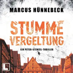 Cover - Marcus Hünnebeck - Kommissar Peter Stenzel - Band 2 - Stumme Vergeltung