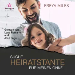 Cover - Freya Miles - Back to Shelwood Creek - Band 1 - Suche Heiratstante für meinen Onkel