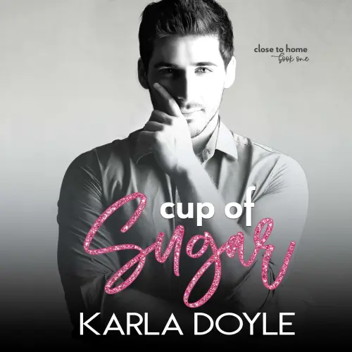 Cover von Karla Doyle - Cup of Sugar - Close to Home, Book 1