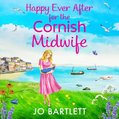 Cover - Jo Bartlett - Happy Ever After for the Cornish Midwife - The Cornish Midwife Series, Book 8