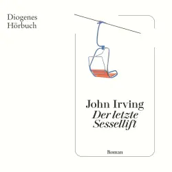 Cover - John Irving - Der letzte Sessellift