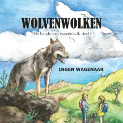 Cover - Ingen Wagenaar - De bende van tweeënhalf - Deel 1 - Wolvenwolken