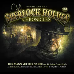 Cover - Sherlock Holmes Chronicles - Folge 104 - Der Mann mit der Narbe