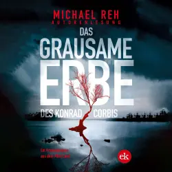 Cover - Michael Reh - Das grausame Erbe des Konrad Corbis - Ein Kriminalroman aus dem Alten Land