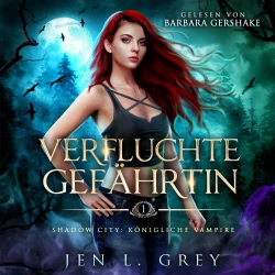 Cover - Jen L. Grey - Shadow City: Königliche Vampire - Band 1 - Verfluchte Gefährtin
