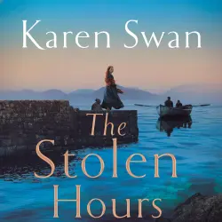 Cover - Karen Swan - The Stolen Hours - The Wild Isle Series, Book 2