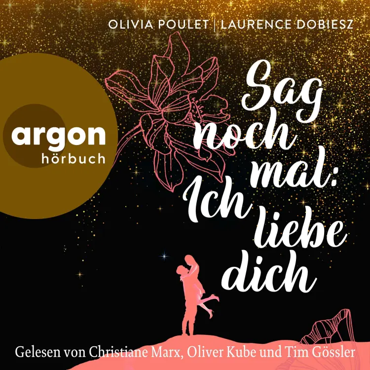 Cover von Olivia Poulet - Sag noch mal: Ich liebe dich