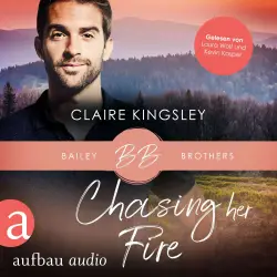 Cover - Claire Kingsley - Bailey Brothers Serie - Band 5 - Chasing her Fire
