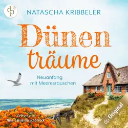 Cover - Natascha Kribbeler - Dünenträume - Neuanfang mit Meeresrauschen