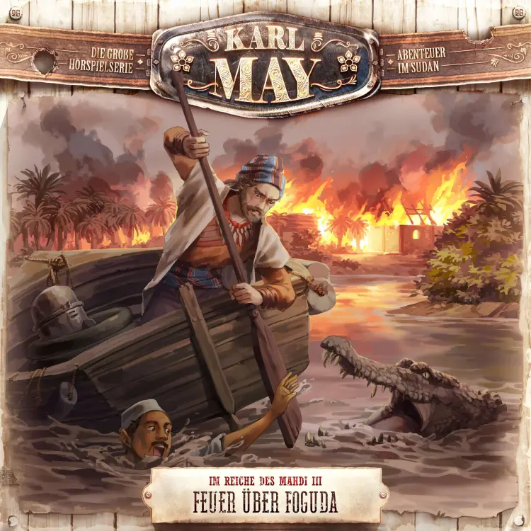 Cover von Karl May - Folge 26 - Im Reiche des Mahdi III: Feuer über Foguda