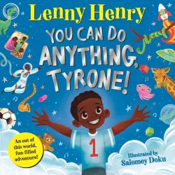 Cover - Sir Lenny Henry - You Can Do Anything, Tyrone!