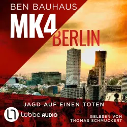 Cover - Ben Bauhaus - Mordkommission 4 - Teil 2 - MK4 Berlin - Jagd auf einen Toten
