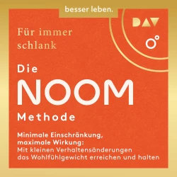 Cover - Noom Inc. - Für immer schlank: Die Noom-Methode - Minimale Einschränkung, maximale Wirkung: Mit kleinen Verhaltensänderungen das Wohlfühlgewicht erreichen und halten