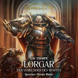 Cover - Gav Thorpe - The Horus Heresy: Primarchs 5 - Lorgar - Der Verkünder des Wortes