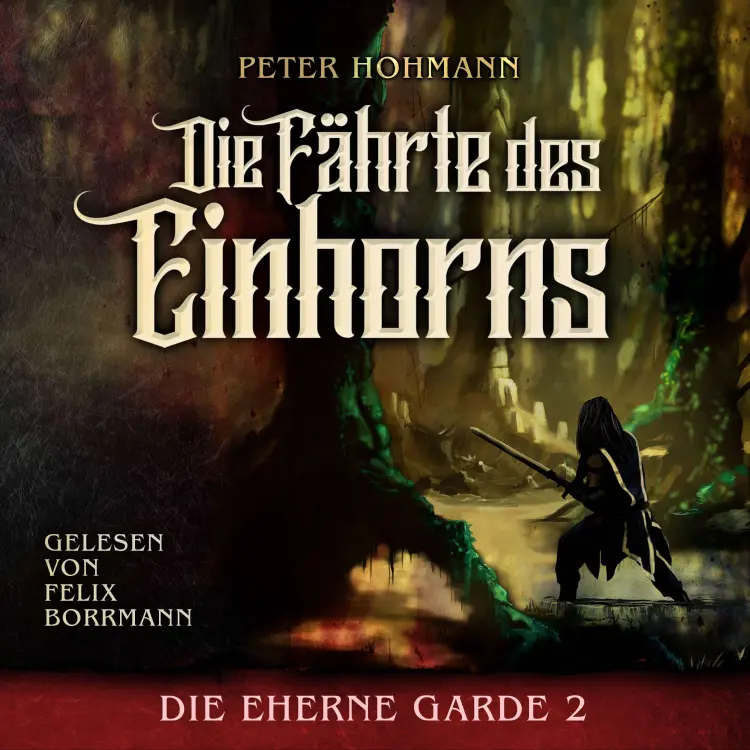 Cover von Peter Hohmann - Die Eherne Garde - Band 2 - Die Fährte des Einhorns