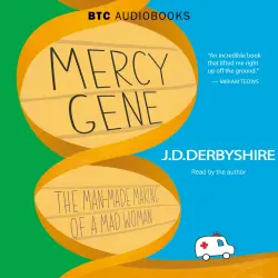 Cover - JD Derbyshire - Mercy Gene - The Man-Made Making of a Mad Woman