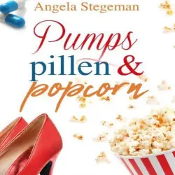 Cover - Angela Stegeman - Pumps Pillen & Popcorn