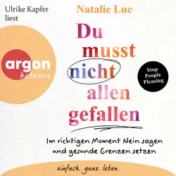 Cover - Natalie Lue - Du musst nicht allen gefallen - Im richtigen Moment Nein sagen und gesunde Grenzen setzen