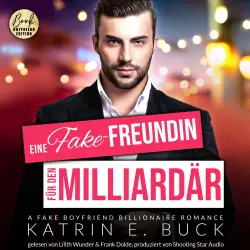 Cover - Katrin Emilia Buck - San Antonio Billionaires - Band 5 - Eine Fake-Freundin für den Milliardär: A Fake Boyfriend Billionaire Romance