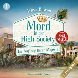 Cover - Rhys Bowen - Im Auftrag Ihrer Majestät-Reihe - Band 13 - Mord in der High Society