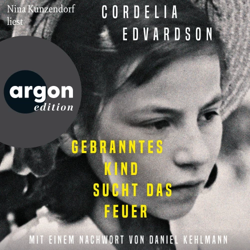 Cover - Cordelia Edvardson - Gebranntes Kind sucht das Feuer