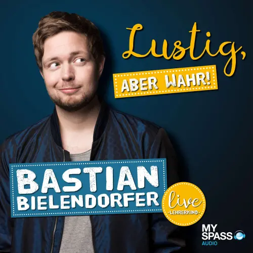 Cover - Bastian Bielendorfer - Lustig, aber wahr - Live