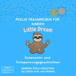 Cover - Sandra Polli Holstein - Pollis Traumreisen für Kinder - Little Dream