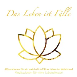 Cover - Julia Conte - Meditationen für mehr Lebensfreude - Folge 2 - Das Leben ist Fülle