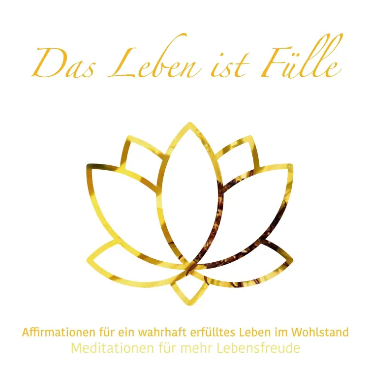 Cover von Julia Conte - Meditationen für mehr Lebensfreude - Folge 2 - Das Leben ist Fülle