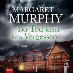 Cover - Margaret Murphy - Clara Pascal - Band 2 - Der Tod kennt kein Vergessen
